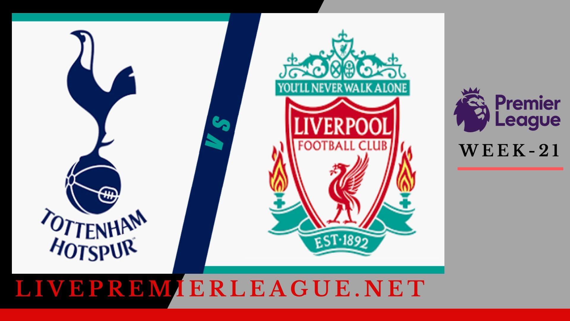 Tottenham Hotspur vs Liverpool Live Stream EPL Week 21